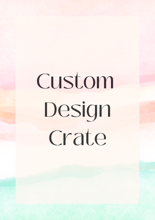 Custom Design Crate