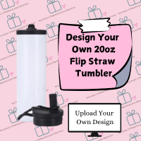 Design Your Own 20oz Flip Straw Tumbler